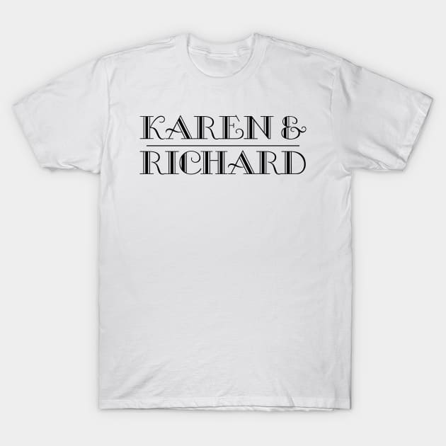 Karen & Richard T-Shirt by DAFTFISH